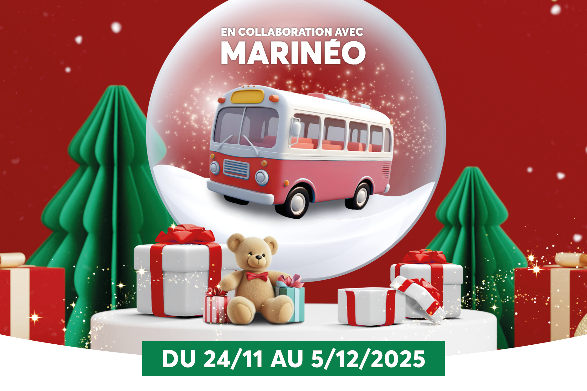 Laffiche prsente une ambiance festive de Nol avec une boule de neige gante montrant un mini-bus rose et blanc, entoure de cadeaux et dun ours en peluche. Le design combine des lments rouges et verts, des arbres styliss et des tincelles pour crer une atmosphre magique et chaleureuse. Le texte indique les dates de lvnement, du 24/11 au 5/12/2024, en contraste avec un fond vert autour du titre.