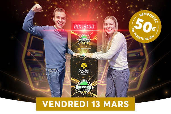 L�affiche montre un homme et une femme debout de chaque c�t� d�une machine de jeu noire avec un chronom�tre affichant 00:13:00, entour�e de logos Golden Palace et BUZZER CHRONO, dans une ambiance de casino �clair�e de lumi�res scintillantes. Un badge dor� annonce 