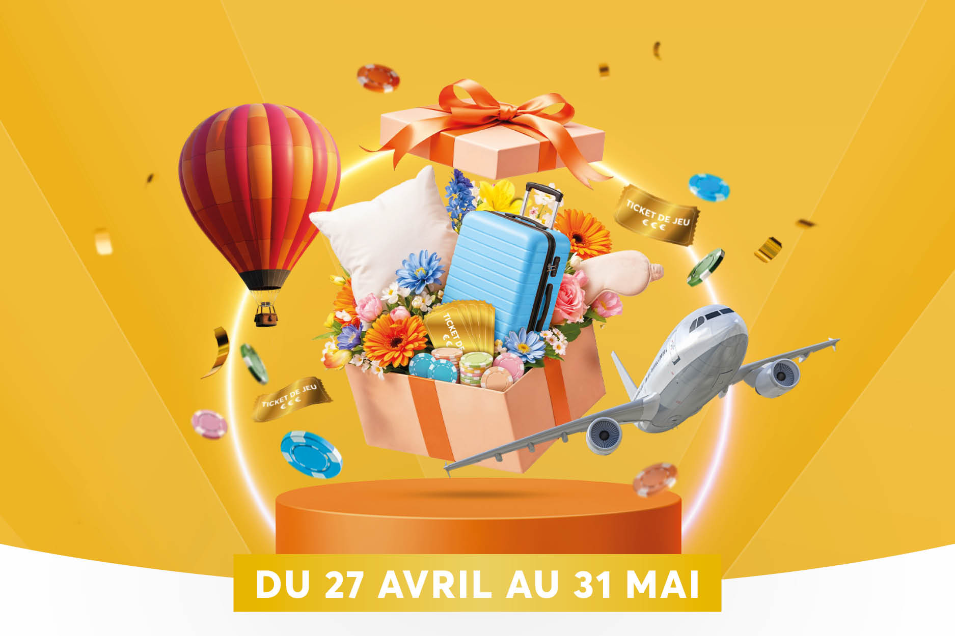 Une sc�ne publicitaire color�e sur fond jaune montre un �norme carton-cadeau rempli de fleurs, d�objets et de billets, avec des confettis et pi�ces qui flottent autour. En arri�re-plan, un ballon � air chaud et un avion blanc illustrent le th�me voyage/tirage, le tout avec une ambiance festive. En bas, une banni�re affiche clairement : � DU 27 AVRIL AU 31 MAI �.